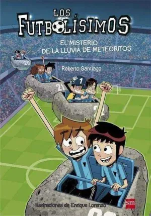 LOS FUTBOLISIMOS #09. EL MISTERIO DE LA LLUVIA DE METEORITOS