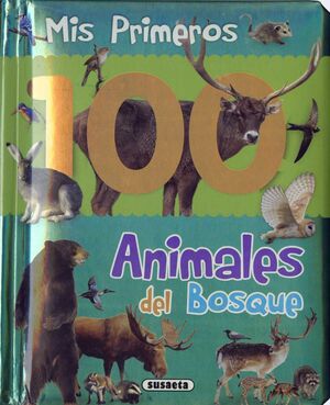 MIS PRIMEROS 100 ANIMALES DEL BOSQUE