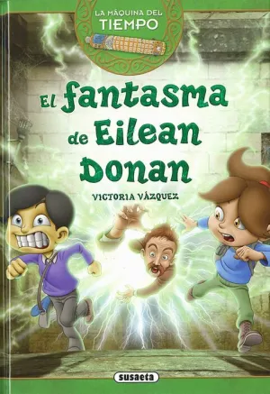 LA MAQUINA DEL TIEMPO VOL. 06: EL FANTASMA DE EILEAN DONAN