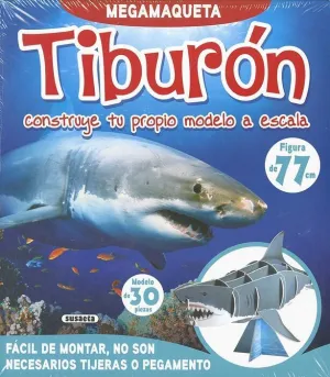 TIBURON: CONSTRUYE TU PROPIO MODELO A ESCALA TIBURON: CONSTRUYE TU PROPIO MODELO A ESCALA