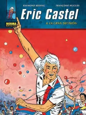 ERIC CASTEL #08. LA GRAN DECISION