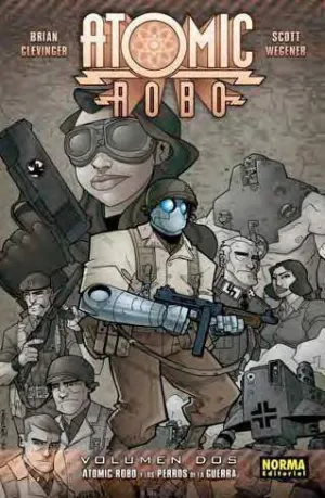 ATOMIC ROBO #02. ATOMIC ROBO Y LOS PERROS DE LA GUERRA