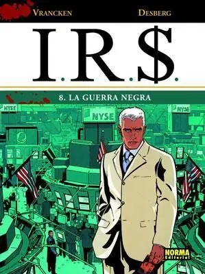 I.R.S. #08. LA GUERRA NEGRA