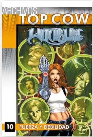 ARCHIVOS TOP COW WITCHBLADE #10. FUERZA Y DEBILIDAD