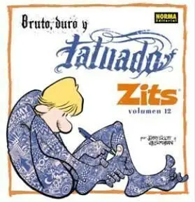 ZITS #12: BRUTO, DURO Y TATUADO