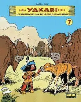 YAKARI #07. LOS SEÑORES DE LAS LLANURAS. EL VUELO DE LOS CUERVOS