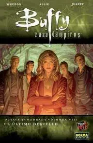 BUFFY CAZAVAMPIROS 8ª TEMP #08. EL ULTIMO DESTELLO
