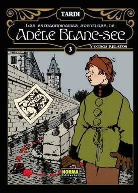 LAS EXTRAORDINARIAS AVENTURAS DE ADELE BLANC-SEC VOL.3