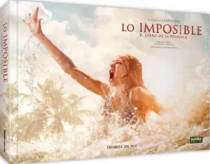 LO IMPOSIBLE: EL LIBRO DE LA PELICULA