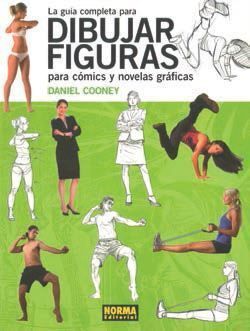 LA GUIA COMPLETA PARA DIBUJAR FIGURAS PARA COMICS Y NOVELAS GRAFICAS