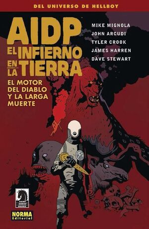 AIDP #19. EL INFIERNO EN LA TIERRA 4. EL MOTOR DEL DIABLO Y LA LARGA MUERTE