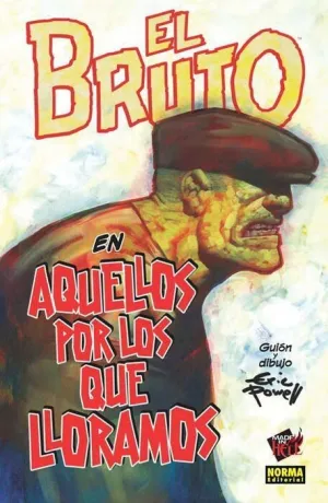 EL BRUTO #12. AQUELLOS POR LOS QUE LLORAMOS