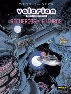 VALERIAN AGENTE ESPACIOTEMPORAL: RECUERDOS DE FUTUROS