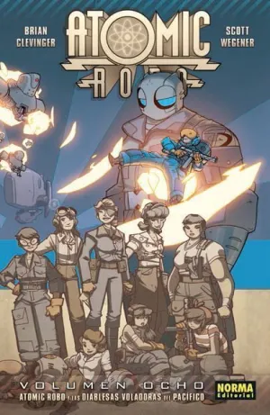 ATOMIC ROBO #08. ATOMIC ROBO Y LAS DIABLESAS VOLADORAS DEL PACIFICO