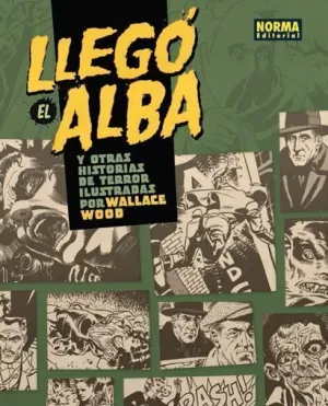 LLEGO EL ALBA Y OTRAS HISTORIAS DE TERROR ILUSTRADAS POR WALLACE WOOD