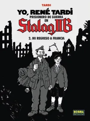 YO, RENE TARDI. PRISIONERO DE GUERRA EN STALAG IIB #02: MI REGRESO A FRANCI