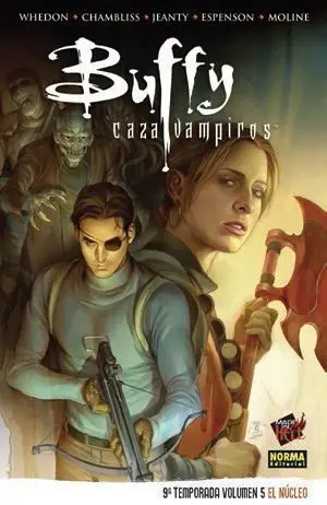 BUFFY CAZAVAMPIROS 9ª TEMPORADA #05. EL NUCLEO