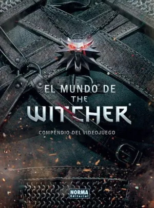 EL MUNDO DE THE WITCHER. COMPENDIO DEL VIDEOJUEGO
