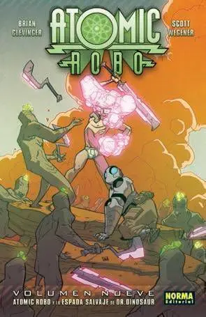 ATOMIC ROBO #09. ATOMIC ROBO Y LA ESPADA SALVAJE DE DR. DINOSAUR