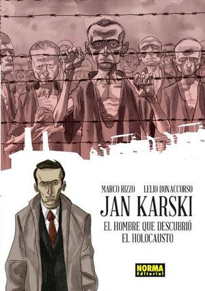 JAN KARSKI: EL HOMBRE QUE DESCUBRIO EL HOLOCAUSTO