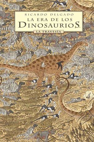 LA ERA DE LOS DINOSAURIOS. LA TRAVESIA