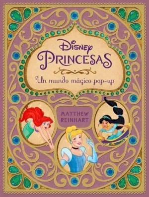 DISNEY: PRINCESAS. UN MUNDO MAGICO POP-UP