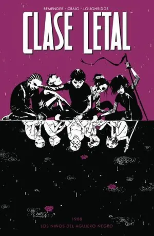 CLASE LETAL #02 LOS NIÑOS DEL AGUJERO NEGRO