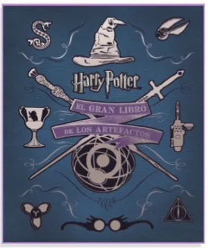EL GRAN LIBRO DE LOS ARTEFACTOS DE HARRY POTTER