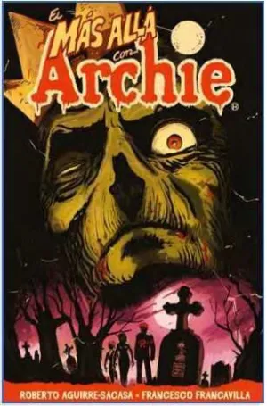 EL MAS ALLA CON ARCHIE #01. FUGA DE RIVERDALE