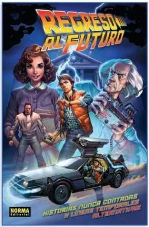 REGRESO AL FUTURO #01. HISTORIAS NUNCA CONTADAS (COMIC NORMA)