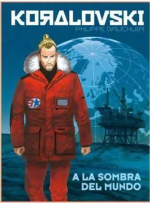 KORALOVSKI #02. A LA SOMBRA DEL MUNDO