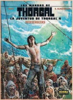 LOS MUNDOS DE THORGAL: LA JUVENTUD DE THORGAL #04. BERSERKERS