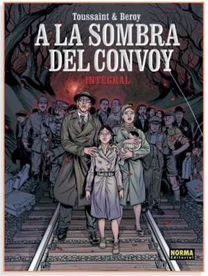 A LA SOMBRA DEL CONVOY. EDICION INTEGRAL