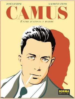 CAMUS. ENTRE JUSTICIA Y MADRE