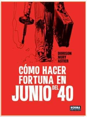 COMO HACER FORTUNA EN JUNIO DEL 40