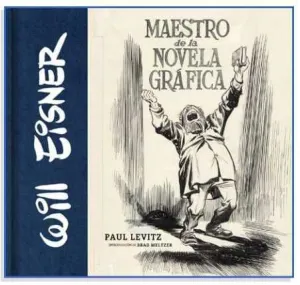 WILL EISNER. MAESTRO DE LA NOVELA GRAFICA