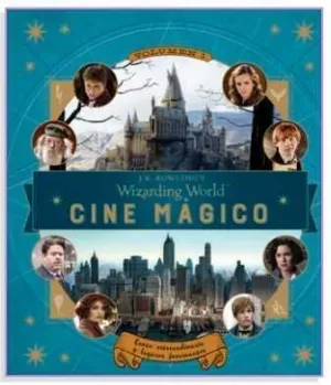 J.K. ROWLINGS WIZARDING WORLD: CINE MAGICO #01. GENTE EXTRAORDINARIA