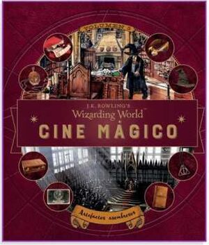 J.K. ROWLINGS WIZARDING WORLD: CINE MAGICO #03. ARTEFACTOS ASOMBROSOS