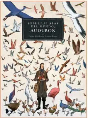 AUDUBON. SOBRE LAS ALAS DEL MUNDO