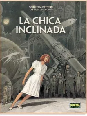 LAS CIUDADES OSCURAS. LA CHICA INCLINADA