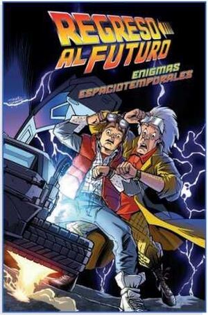 REGRESO AL FUTURO #02. ENIGMAS ESPACIOTEMPORALES (COMIC NORMA)