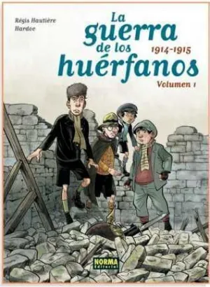 LA GUERRA DE LOS HUERFANOS #01. 1914-1915