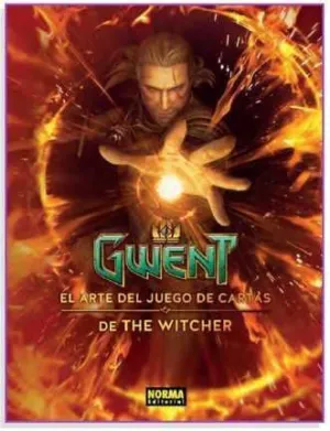 GWENT: EL ARTE DEL JUEGO DE CARTAS DE THE WITCHER