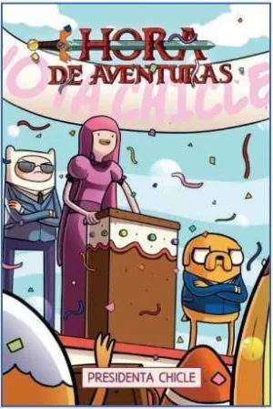 HORA DE AVENTURAS: PRESIDENTA CHICLE