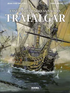 LAS GRANDES BATALLAS NAVALES #01. TRAFALGAR