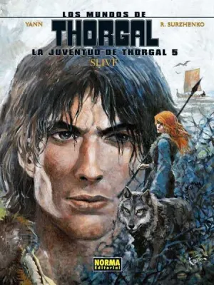 LOS MUNDOS DE THORGAL: LA JUVENTUD DE THORGAL #05. SLIVE