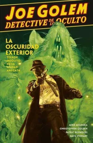 JOE GOLEM DETECTIVE DE LO OCULTO #02. LA OSCURIDAD EXTERIOR