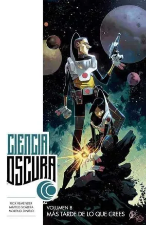CIENCIA OSCURA #08 MAS TARDE DE LO QUE CREES