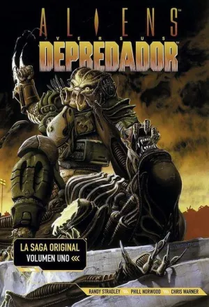 ALIENS VS DEPREDADOR. LA SAGA ORIGINAL #01