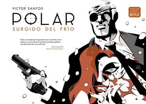 POLAR #01. SURGIDO DEL FRIO (NUEVA EDICION)